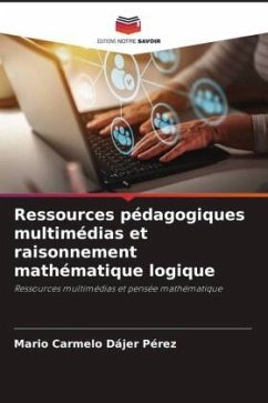 Ressources pédagogiques multimédias et raisonnement mathématique logique - Dajer Perez, Mario Carmelo