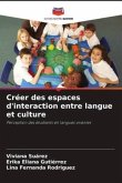 Créer des espaces d'interaction entre langue et culture