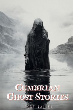 Cumbrian Ghost Stories - Walker, Tony