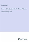 Lover and Husband; A Novel In Three Volumes