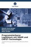 Programmierbarer Logikblock mit SRAM und CNFET-Technologie