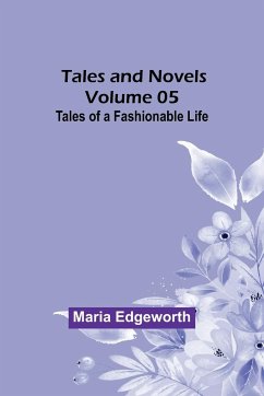 Tales and Novels - Volume 05 Tales of a Fashionable Life - Edgeworth, Maria