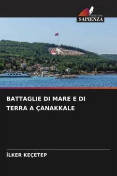 BATTAGLIE DI MARE E DI TERRA A ÇANAKKALE - Keçetep, Ilker