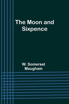 The Moon and Sixpence - Maugham, W. Somerset