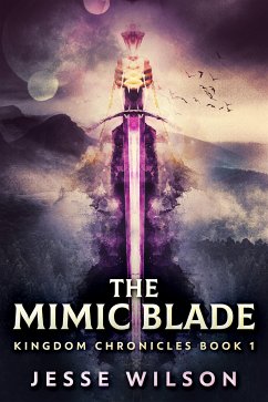 The Mimic Blade (eBook, ePUB) - Wilson, Jesse