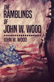 The Ramblings Of John W. Wood (eBook, ePUB)
