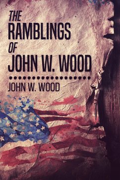 The Ramblings Of John W. Wood (eBook, ePUB) - Wood, John W.