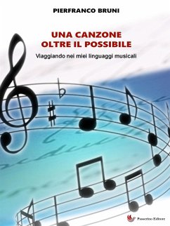 Una canzone oltre il possibile (eBook, ePUB) - Bruni, Piefranco