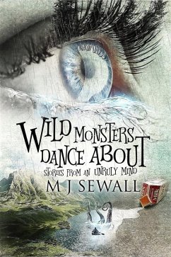 Wild Monsters Dance About (eBook, ePUB) - Sewall, M. J.