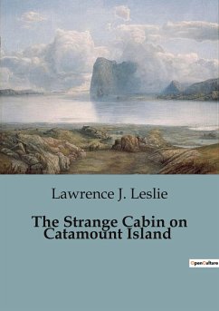 The Strange Cabin on Catamount Island - J. Leslie, Lawrence