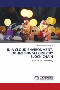 IN A CLOUD ENVIRONMENT, OPTIMIZING SECURITY BY BLOCK CHAIN