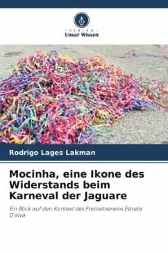 Mocinha, eine Ikone des Widerstands beim Karneval der Jaguare - Lages Lakman, Rodrigo