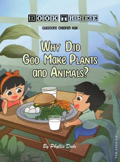 Why Did God Make Plants and Animals? - Duke, Phyllis