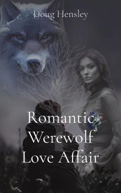Romantic Werewolf Love Affair - Hensley, Doug; Hensley, Johnny