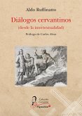 Dialogos cervantinos Dialogos cervantinos