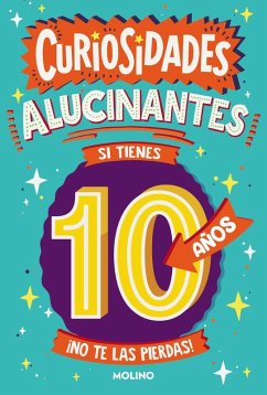 Cover Curiosidades alucinantes si tienes 10 años