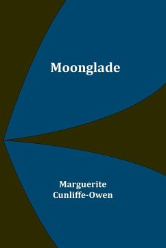 Moonglade - Cunliffe-Owen, Marguerite