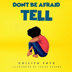 Don't Be Afraid TELL - Faye, Chilita