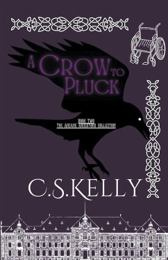 A Crow to Pluck - C. S. Kelly