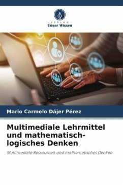 Multimediale Lehrmittel und mathematisch-logisches Denken - Dajer Perez, Mario Carmelo