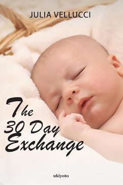 The 30 Day Exchange - Vellucci, Julia