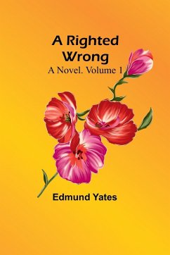 A Righted Wrong - Yates, Edmund