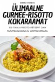 ÜLIMAALNE gurmee-RISOTTO KOKARAAMAT