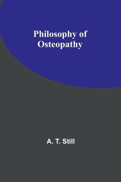 Philosophy of Osteopathy - Still, A. T.