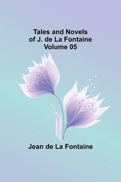 Tales and Novels of J. de La Fontaine - Volume 05 - Fontaine, Jean De