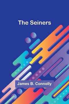 The Seiners - Connolly, James B.