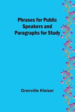 Phrases for Public Speakers and Paragraphs for Study - Kleiser, Grenville