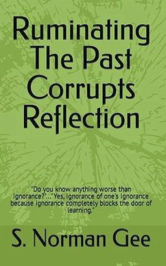 Ruminating The Past Corrupts Reflection - Gee, S. Norman