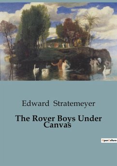 The Rover Boys Under Canvas - Stratemeyer, Edward