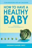 Conversations with My Daughter - How to Have a Healthy Baby