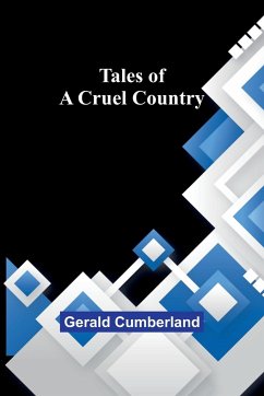 Tales of a Cruel Country - Cumberland, Gerald