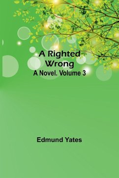 A Righted Wrong - Yates, Edmund