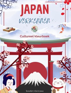 Japan verkennen - Cultureel kleurboek - Klassieke en eigentijdse creatieve ontwerpen van Japanse symbolen - Editions, Zenart