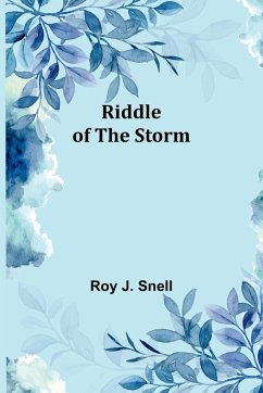 Riddle of the Storm - Snell, Roy J.