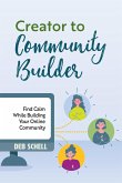 Creator to Community Builder Creator to Community Builder