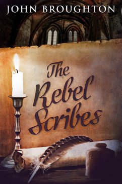 The Rebel Scribes (eBook, ePUB) - Broughton, John