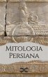 Mitologia Persiana (eBook, ePUB) - Bild 1