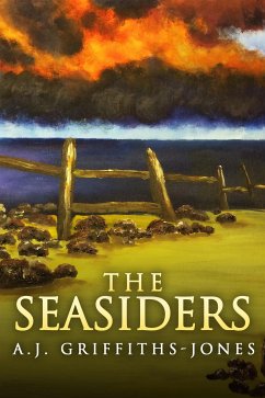 The Seasiders (eBook, ePUB) - Griffiths-Jones, A.J.