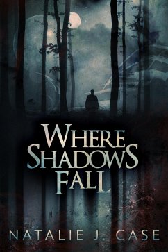 Where Shadows Fall (eBook, ePUB) - J. Case, Natalie