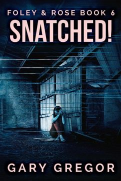 Snatched! (eBook, ePUB) - Gregor, Gary