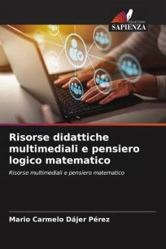 Risorse didattiche multimediali e pensiero logico matematico - Dajer Perez, Mario Carmelo