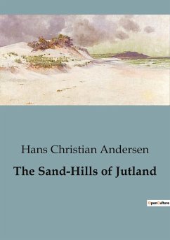 The Sand-Hills of Jutland - Andersen, Hans Christian