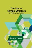 The Tale of Samuel Whiskers; Or, The Roly-Poly Pudding