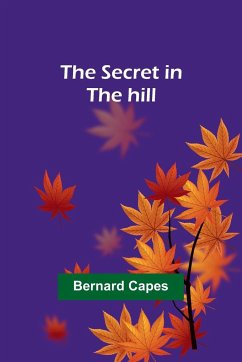 The secret in the hill - Capes, Bernard
