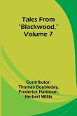 Tales from &quote;Blackwood,&quote; Volume 7