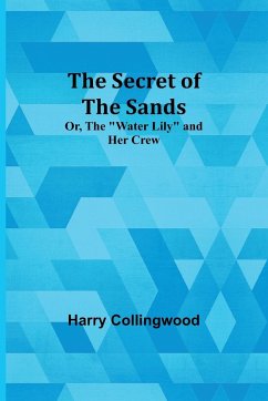 The Secret of the Sands; Or, The 